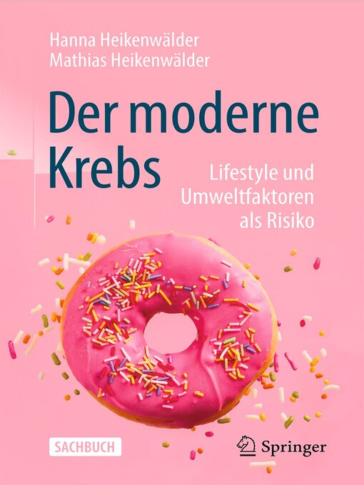 Title details for Der moderne Krebs--Lifestyle und Umweltfaktoren als Risiko by Hanna Heikenwälder - Available